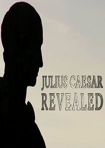 Watch Julius Caesar Revealed