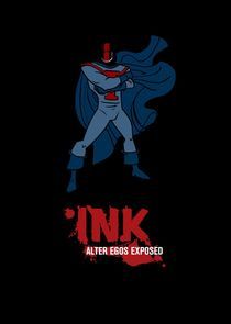 Watch Ink! Alter Egos Exposed