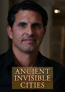Watch Ancient Invisible Cities
