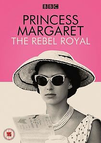 Watch Princess Margaret: The Rebel Royal