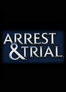 Watch Arrest & Trial