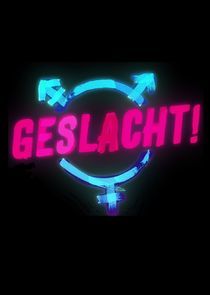 Watch Geslacht!