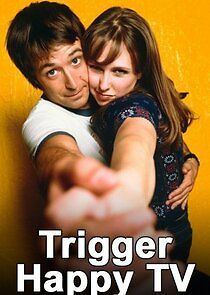 Watch Trigger Happy TV