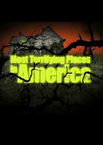 Watch Most Terrifying Places in America