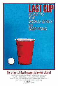 Watch Last Cup: Road to the World Series of Beer Pong