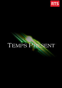 Watch Temps Présent