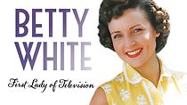 Watch Betty White: First Lady of Television