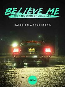 Watch Believe Me: The Abduction of Lisa McVey