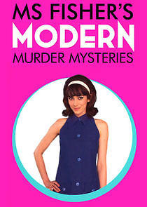 Watch Ms Fisher's Modern Murder Mysteries