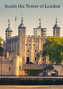 Watch Inside the Tower of London