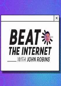 Watch Beat the Internet with John Robins
