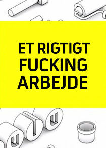 Watch Et Rigtigt Fucking Arbejde