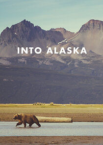 Watch Into Alaska