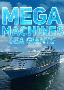 Watch Mega Machines: Sea Giants