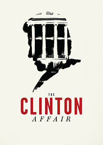 Watch The Clinton Affair