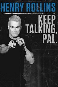 Watch Henry Rollins: Keep Talking, Pal
