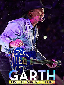 Watch Garth: Live at Notre Dame (TV Special 2018)