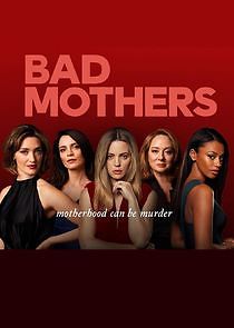Watch Bad Mothers