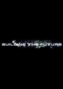 Watch Building the Future