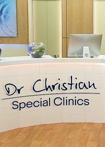 Watch Dr Christian: Special Clinics