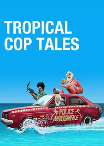 Watch Tropical Cop Tales