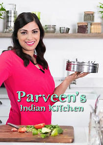 Watch Parveen's Indian Kitchen
