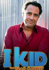 Watch I Kid with Brad Garrett