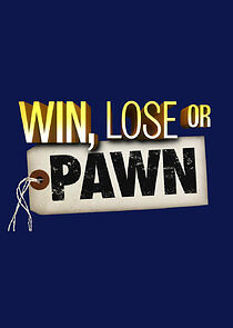 Watch Win, Lose or Pawn