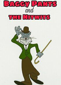 Watch Baggy Pants and the Nitwits