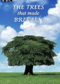 Watch The Trees That Made Britain