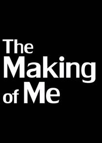 Watch The Making of Me