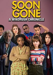 Watch Soon Gone: A Windrush Chronicle