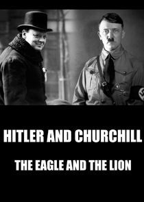 Watch Hitler vs Churchill : The Eagle and the Lion