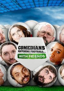 Watch Comedians Watching Football with Friends