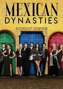 Watch Mexican Dynasties
