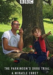 Watch The Parkinson's Drug Trial: A Miracle Cure?