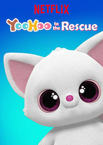 Watch YooHoo to the Rescue