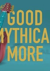 Watch Good Mythical MORE