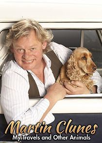 Watch Martin Clunes: My Travels and Other Animals
