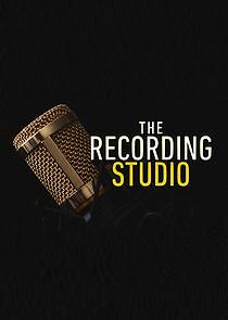 Watch The Recording Studio
