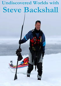 Watch Undiscovered Worlds with Steve Backshall