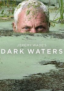 Watch Jeremy Wade's Dark Waters