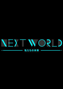Watch Next World