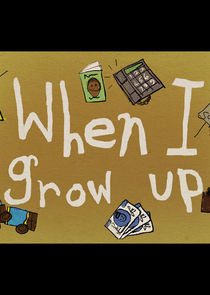 Watch When I Grow Up