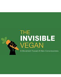 Watch The Invisible Vegan