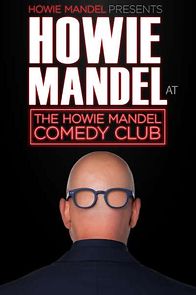 Watch Howie Mandel Presents: Howie Mandel at the Howie Mandel Comedy Club (TV Special 2019)