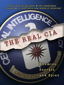 Watch The Real C.I.A.: Enemies, Secrets and Spies