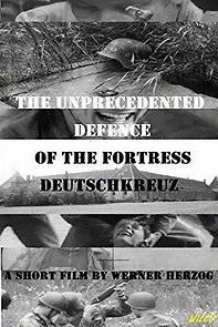 Watch The Unprecedented Defence of the Fortress Deutschkreuz