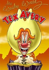 Watch The Wacky World of Tex Avery