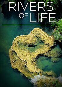Watch Rivers of Life
